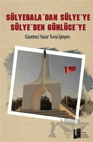 Sülyebala´dan Sülye´ye Sülye´den Günlüceye