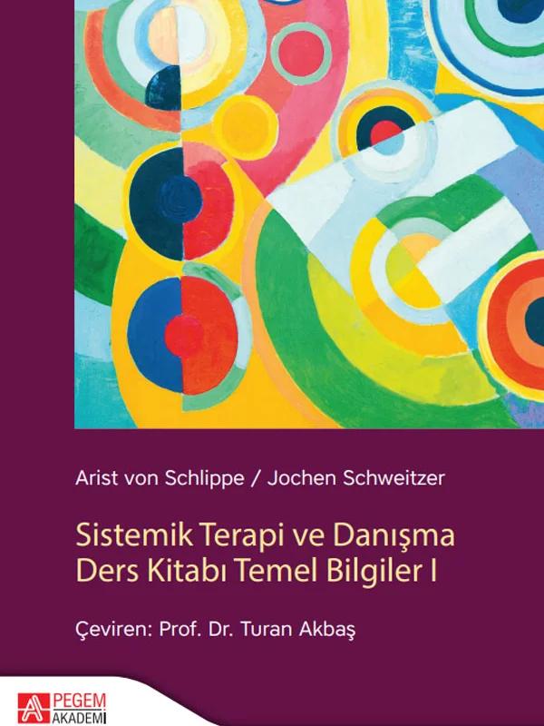 Sistemik Terapi ve Danışma Ders Kitabı Temel Bilgiler I