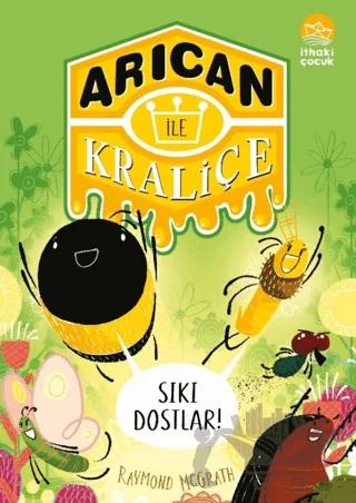 Arıcan İle Kraliçe 2 Sıkı Dostlar!