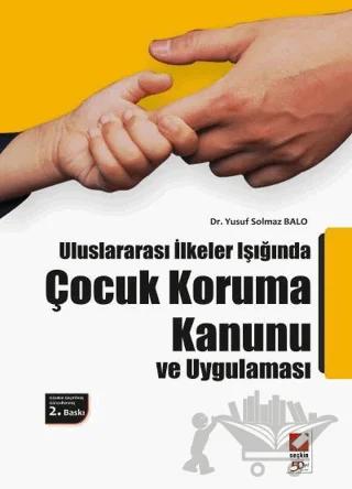 Çocuk Koruma Kanunu ve Uygulaması – Yusuf Solmaz Balo – Seçkin Yayıncılık kitap kapağı