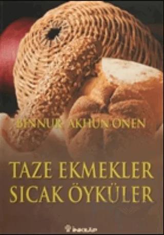 Taze Ekmekler Sıcak Öyküler