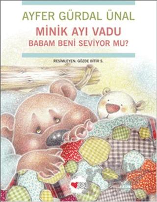 Minik Ayı Vadu Babam Beni Seviyor mu?