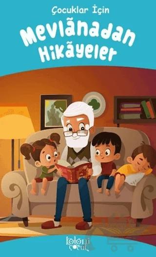 Mevlanadan Hikayeler - Çocuk Temel Klasikleri