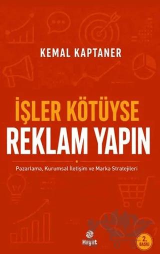 İşler Kötüyse Reklam Yapın