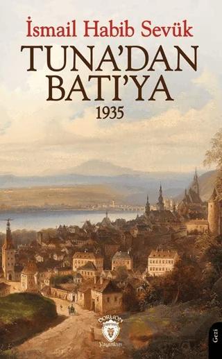 Tuna’dan Batı’ya 1935