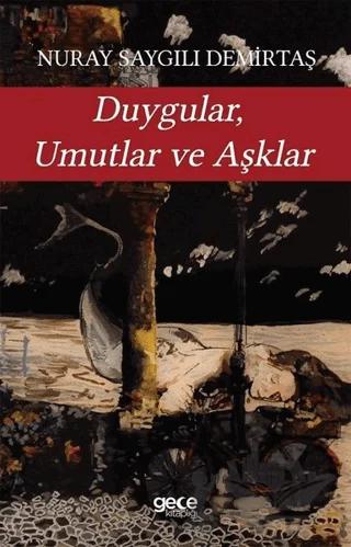 Duygular Umutlar ve Aşklar