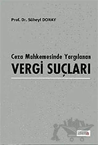 Ceza Mahkemesinde Yargılanan Vergi Suçları