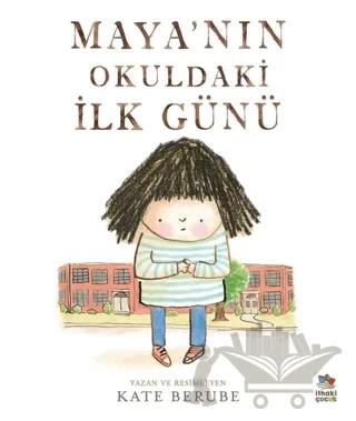 Maya’nın Okuldaki İlk Günü