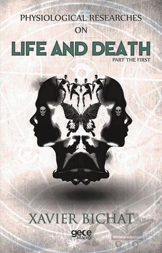 Physiological Researches On Life And Death Part 1