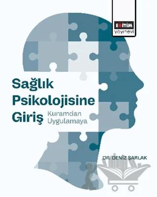 Sağlık Psikolojisine Giriş: Kuramdan Uygulamaya