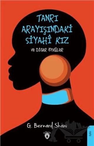 Tanrı Arayışındaki Siyahi Kız ve Diğer Öyküler