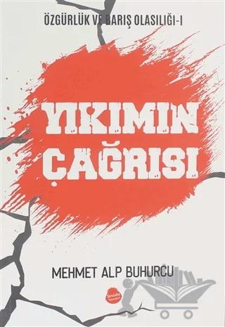 Yıkımın Çağrısı - Özgürlük ve Barış Olasılığı 1