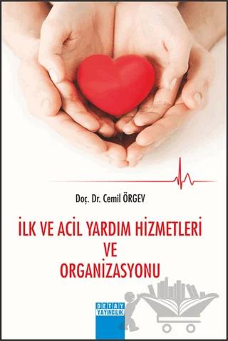 İlk ve Acil Yardım Hizmetleri ve Organizasyonu