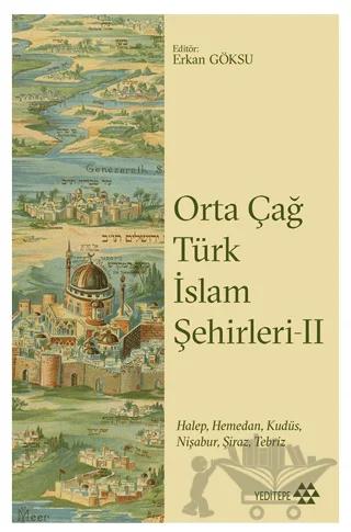 Orta Çağ Türk İslam Şehirleri II