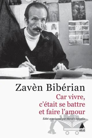 Car Vivre C'etait Se Battre Et Faire L'amour – Zaven Biberyan – Aras Yayıncılık kitap kapağı