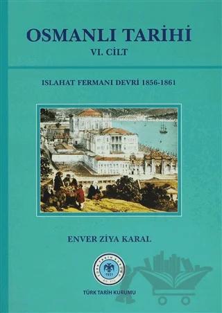 Osmanlı Tarihi 6. Cilt Islahat Fermanı Devri 1856 - 1861