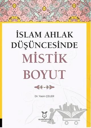 İslam Ahlak Düşüncesinde Mistik Boyut