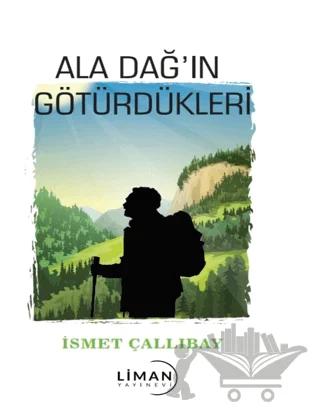 Ala Dağ’ın Götürdükleri