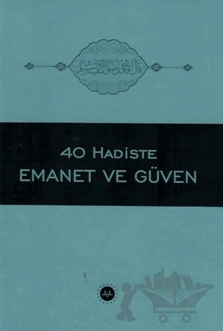 40 Hadiste Emanet ve Güven