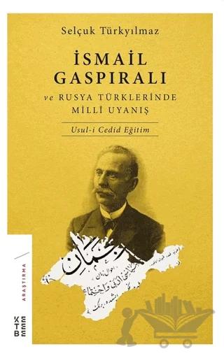 İsmail Gaspıralı ve Rusya Türklerinde Milli Uyanış