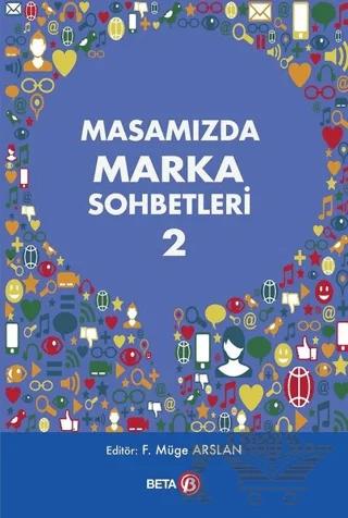 Masamızda Marka Sohbetleri - 2 – Kolektif – Beta Yayınevi kitap kapağı