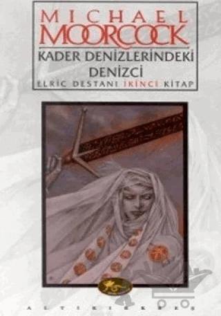 Kader Denizlerindeki Denizci Elric Destanı İkinci Kitap