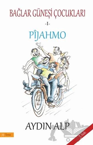 Pijahmo - Bağlar Güneşi Çocukları 1
