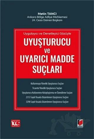 Uygulayıcı ve Denetleyici Gözüyle Uyuşturucu ve Uyarıcı Madde Suçları