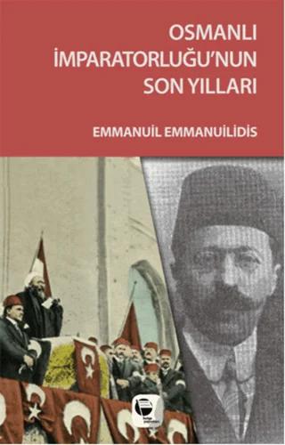 Osmanlı İmparatorluğu'nun Son Yılları