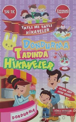 Tatlı Mı Tatlı Hikayeler - Dondurma Tadında Hikayeler