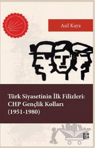 Türk Siyasetinin İlk Filizleri: CHP Gençlik Kolları (1951-1980)