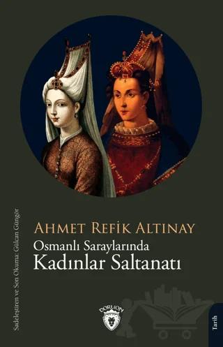 Osmanlı Saraylarında Kadınlar Saltanatı