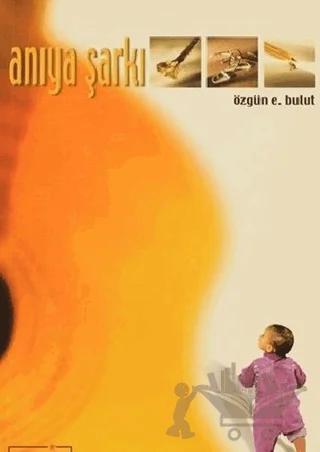 Anıya Şarkı – Özgün E.Bulut – Berfin Yayınları kitap kapağı