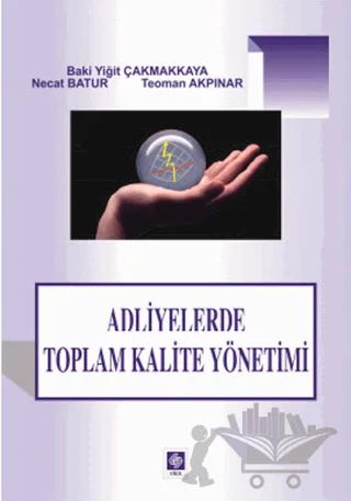 Adliyelerde Toplam Kalite Yönetimi