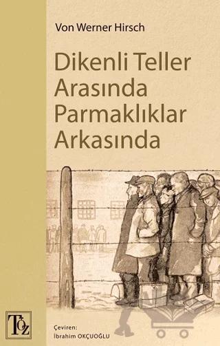 Dikenli Teller Arasında Parmaklıklar Arkasında