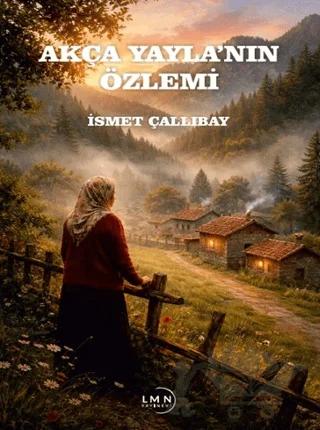 Akça Yayla’nın Özlemi