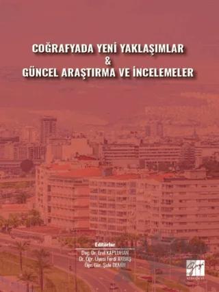 Coğrafyada Yeni Yaklaşımlar ve Güncel Araştırma ve İncelemeler