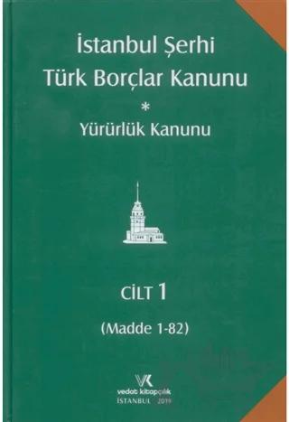 İstanbul Şerhi Türk Borçlar Kanunu ve Yürürlük Kanunu (4 Cilt Takım)