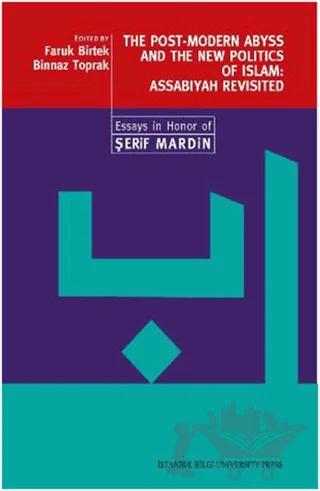 The Post-Modern Abyss and the New Politics of Islam: Assabiyah Revisited