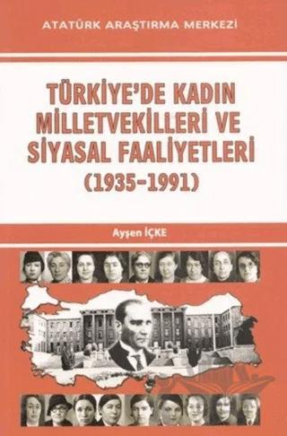 Türkiye'de Kadın Milletvekilleri ve Siyasal Faaliyetleri (1935-1991)