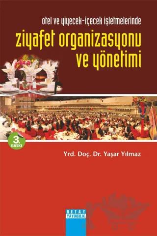 Otel ve Yiyecek İçecek İşletmelerinde Ziyafet Organizasyonu ve Yönetimi