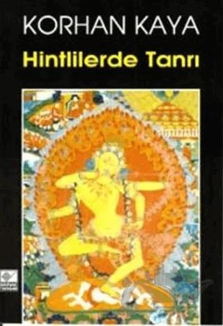 Hintlilerde Tanrı – Korhan Kaya – Kaynak Yayınları kitap kapağı