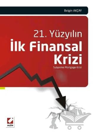 21. Yüzyılın İlk Finansal Krizi