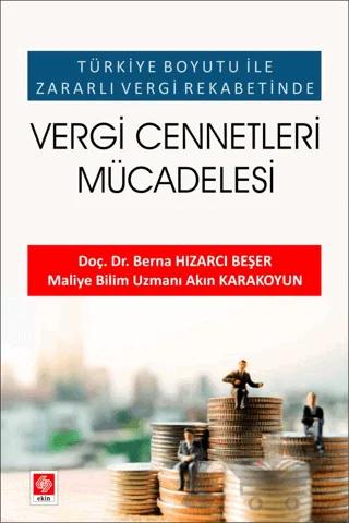 Türkiye Boyutu ile Zararlı Vergi Rekabetinde - Vergi Cennetleri Mücadelesi