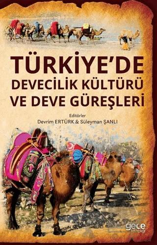 Türkiye’de Devecilik Kültürü Ve Deve Güreşleri