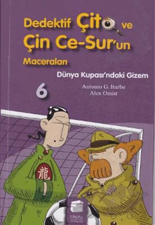 Dedektif Çito ve Çin Ce-Sur’un Maceraları 6 - Dünya Kupası’ndaki Gizem