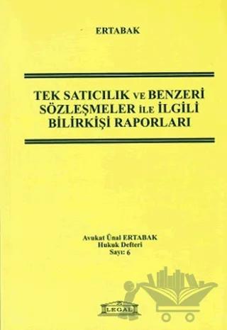 Tek Satıcılık ve Benzeri Sözleşmeler ile İlgili Bilirkişi Raporları