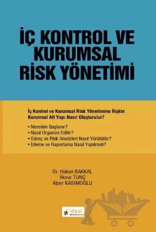 İç Kontrol ve Kurumsal Risk Yönetimi – Alper Kasımoğlu, Hakan Bakkal, İlknur Tunç – İdeal Kültür Yayıncılık kitap kapağı