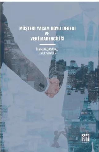 Müşteri Yaşam Boyu Değeri ve Veri Madenciliği
