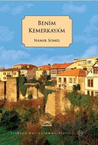 Benim Kemerkaya’m – Namık Somel – Heyamola Yayınları kitap kapağı